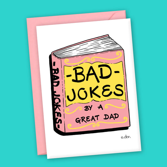 "Bad Jokes by a Great Dad" Father's Day Greeting Card